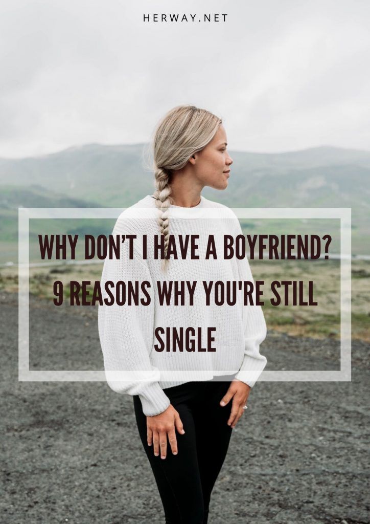 Kenapa Aku Tidak Punya Pacar? 9 Alasan Mengapa Anda