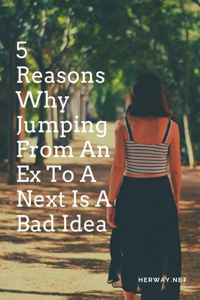 5 Gründe, warum es eine schlechte Idee ist, von einem Ex zum nächsten zu springen
