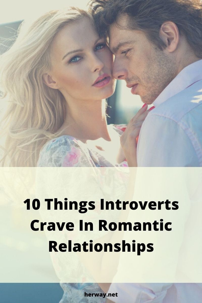 10 Dinge, nach denen sich Introvertierte in romantischen Beziehungen sehnen
