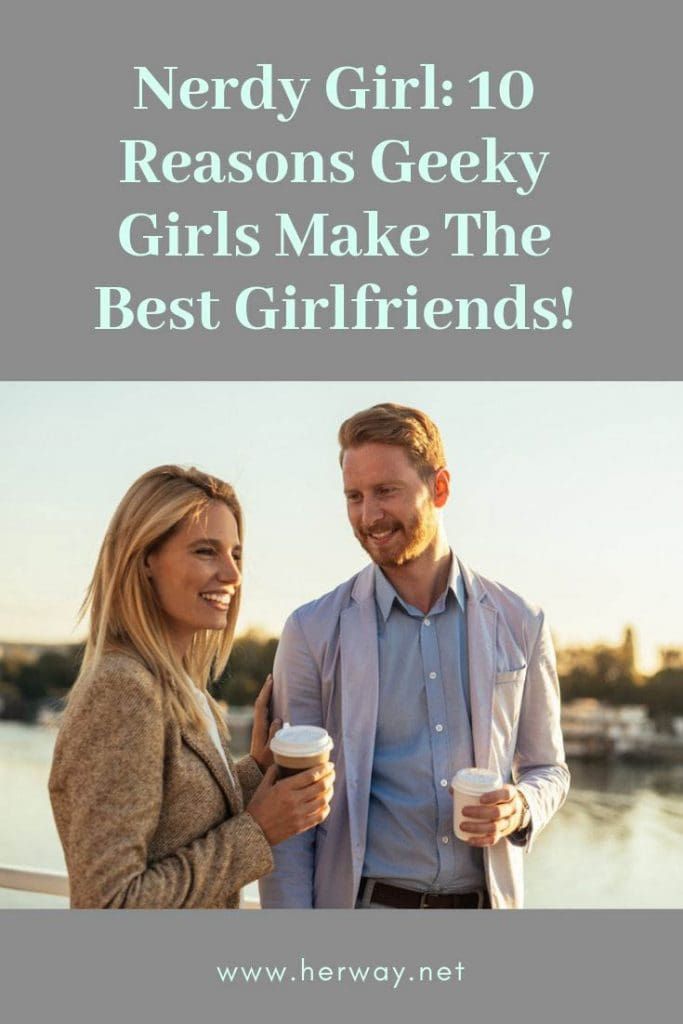 Nerdy Girl: 10 Dahilan ng Mga Geeky Girls na Maging Pinakamahusay na Girlfriend!
