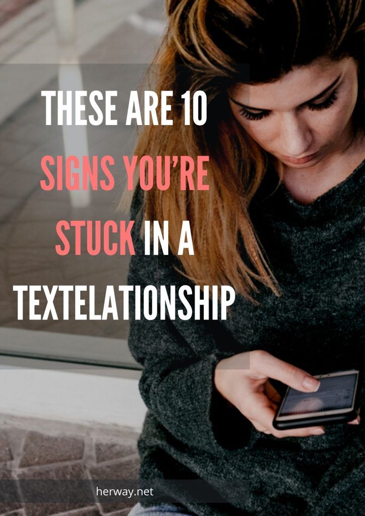 Dies sind 10 Anzeichen dafür, dass Sie in einer Textbeziehung Pinterest stecken