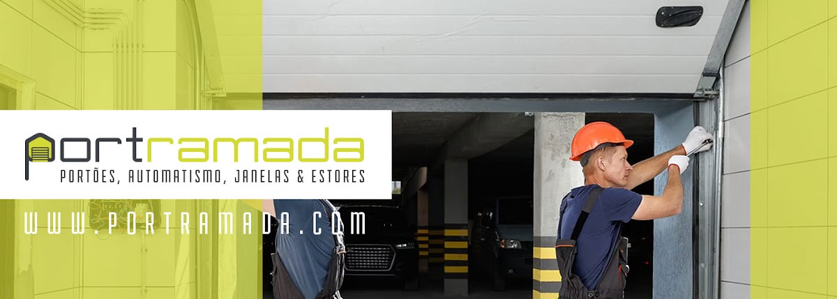 Port Ramada - Portões Automatismos Janelas e Estores Lisboa Odivelas Ramada